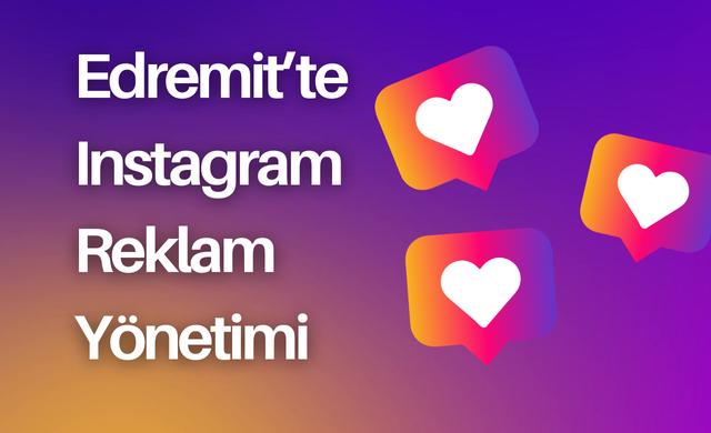 Edremit'te Instagram Sponsorlu Reklam Yönetimi